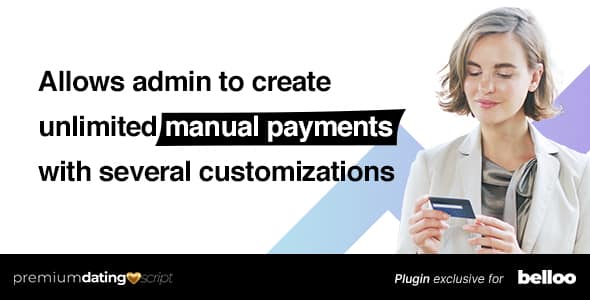 Unlimited Manual Payments Plugin – Belloo Dating Software