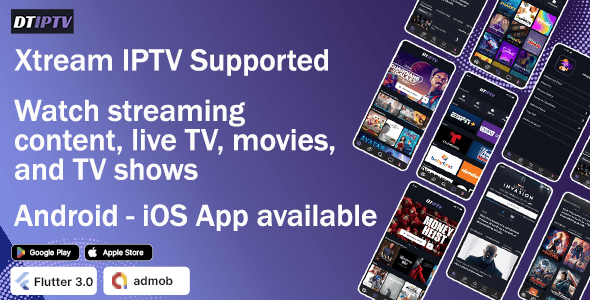 DTIPTV – Ultimate IPTV Flutter App for Android & iOS