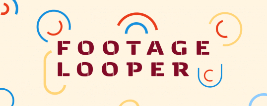 Footage Looper